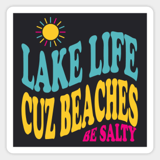 Lake Life Cuz Beaches Be Salty Funny Retro Sunset Magnet